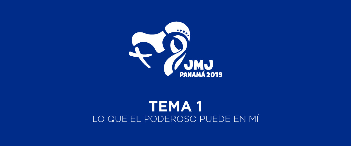 Rumbo A La Jmj Panamá 2019 Tema I Pastoral Juvenil De